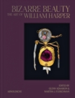 Bizarre Beauty : The Art of William Harper - Book
