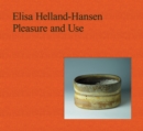 Elisa Helland-Hansen: Pleasure and Use - Book