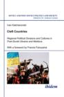 Cleft Countries : Regional Political Divisions and Cultures in Post-Soviet Ukraine and Moldova - Book