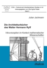 Die Architekturb cher Des Walter Hermann Ryff. Vitruvrezeption Im Kontext Mathematischer Wissenschaften - Book