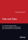 Tote Und Tabu. Zur Tabuisierungsschwelle Und (Kommunikativen) Verbreitung Des Antisemitismus in Deutschland. - Book