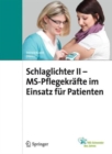 Schlaglichter II - MS Pflegekrafte im Einsatz fur Patienten - Book