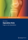 Operation Knie : Fragen an den Spezialisten - Book