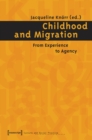 Childhood and Migration – From Experience to Agency - Book