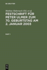 Festschrift Fur Peter Ulmer Zum 70. Geburtstag am 2. Januar 2003 - Book