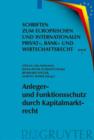 Anleger Und Funktionsschutz Durch Kapitalmarktrecht : Symposium und Seminar Zum 65. Geburtstag Von Eberhard Schwark - Book