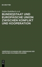 Bundesstaat und Europ?ische Union zwischen Konflikt und Kooperation - Book