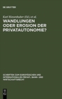 Wandlungen Oder Erosion Der Privatautonomie? - Book