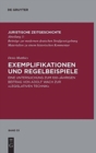 Exemplifikationen Und Regelbeispiele : Eine Untersuchung Zum 100-Jahrigen Beitrag Von Adolf Wach Zur Legislativen Technik - Book
