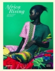 Africa Rising : Fashion, Lifestyle and Design from Africa - Book