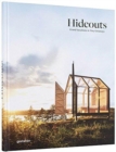 Hideouts : Grand Vacations in Tiny Getaways - Book
