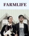 Farmlife : From Farm to Table and New Country Culture - Book