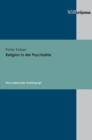 Religion in Der Psychiatrie : Eine (un)bewusste Verdrangung? - Book