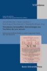 Theodosius Schoepffers 'Gerontologia Seu Tractatus De Jure Senum' : Kulturwissenschaftliche Studien Zu Einem Vergessenen Traktat Uber Das Altenrecht - Book