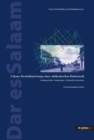 Dar Es Salaam : Urbane Restrukturierung Einer Afrikanischen Hafenstadt. Stadtgeschichte - Stadtanalyse - Punktuelle Intervention - Book