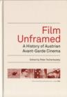 Film Unframed - A History of Austrian Avant-Garde Cinema - Book
