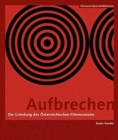 Aufbrechen (German–language Edition) – Die Grundung des Osterreichischen Filmmuseums - Book