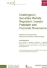 Challenges in Securities Markets Regulation: Investor Protection and Corporate Governance - Book