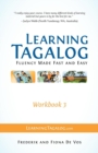 Learning Tagalog - Fluency Made Fast and Easy - Workbook 3 (Book 7 of 7) - Book