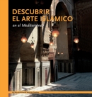 Descubrir el arte islamico en el Mediterraneo - Book