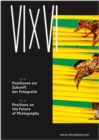 VI X VI : Positions on the Future of Photography - Book