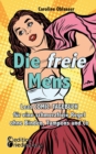 Die Freie Mens - Leas Comic-Tagebuch Fur Eine Schmerzfreie Regel Ohne Binden, Tampons Und Co - Book