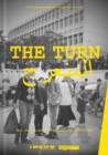 The Turn : Art Practices in Post-Spring Societies - Book
