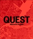 Albrecht Kunkel : Quest - Photographs 1992 - 2009 - Book