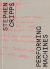 Stephen Cripps : Performing Machines - Book