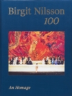 Birgit Nilsson: 100 : An Homage - Book