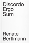 Renate Bertlmann : Discordo Ergo Sum: Arte / Austrian Pavilion 2019 - Book