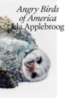 Ida Applebroog : Angry Birds of America - Book