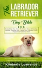 The Labrador Retriever Dog Bible - Book