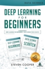Deep Learning For Beginners : 2 Manuscripts: Deep Learning For Beginners And Data Science From Scratch - Book