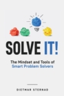 Solve It! : The Mindset and Tools of Smart Problem Solvers - Book