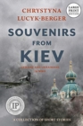 Souvenirs from Kiev : Ukraine and Ukrainians in WWII (A Collection of Short Stories) - Book