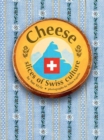 Cheese - Slices of Swiss Culture - Book