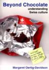 Beyond Chocolate : Understanding Swiss Culture - Book
