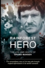 Rainforest Hero : The Life and Death of Bruno Manser (export edition) - Book