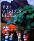 T J Wilcox : Films - Book