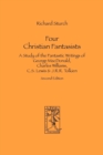 Four Christian Fantasists. A Study of the Fantastic Writings of George MacDonald, Charles Williams, C.S. Lewis & J.R.R. Tolkien - Book