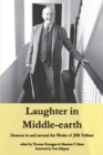 Laughter in Middle-earth : Humour in and around the Works of JRR Tolkien - Book
