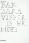 Barbara Visser : Is Er Niet - Book