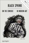 Black Sphinx : On the Comedic in Modern Art - Book