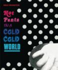 Meg Cranston : Hot Pants in a Cold Cold World - Book