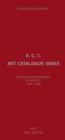 A C.I.: Art Catalogue Index : Catalogues Raisonnes of Artists 1780-2008 - Book