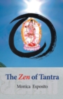 The Zen of Tantra. Tibetan Great Perfection in Fahai Lama's Chinese Zen Monastery - Book