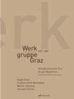 Werkgruppe Graz 1959-1989 - Architecture at the Turn of Late Modernism - Book