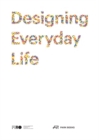 Designing Everyday Life - Book