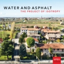 Water and Asphalt - The Project of Isotrophy in the Metropolitan Area of Venice - Book